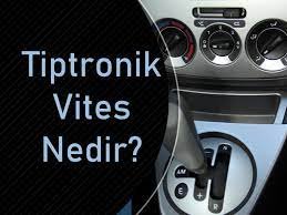 Tiptronic Nedir?