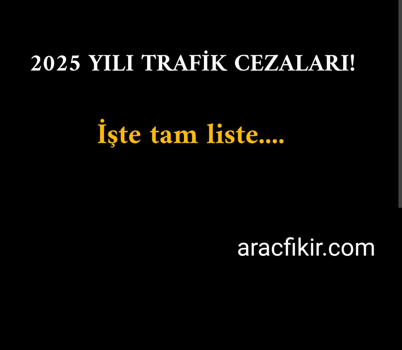 2025 Yılı Trafik Cezaları ve tam liste