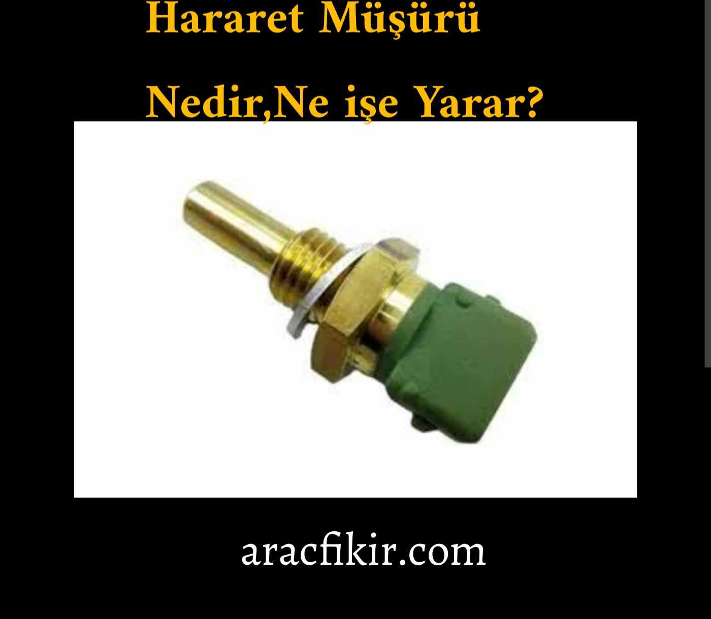 Hararet Müşürü Nedir, Ne İşe Yarar?